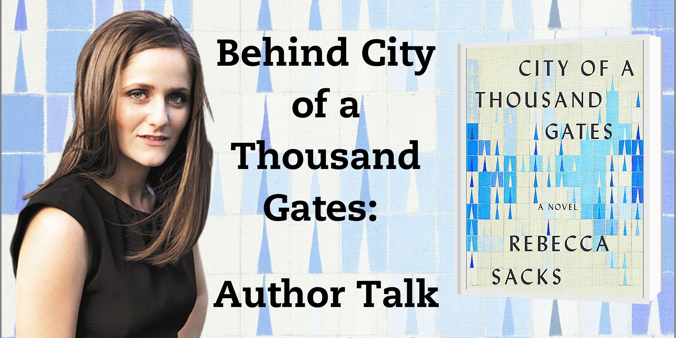 Behind City of a Thousand Gates: Author Talk