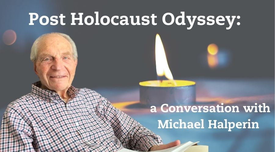 Post Holocaust Odyssey: Conversation with Michael Halperin