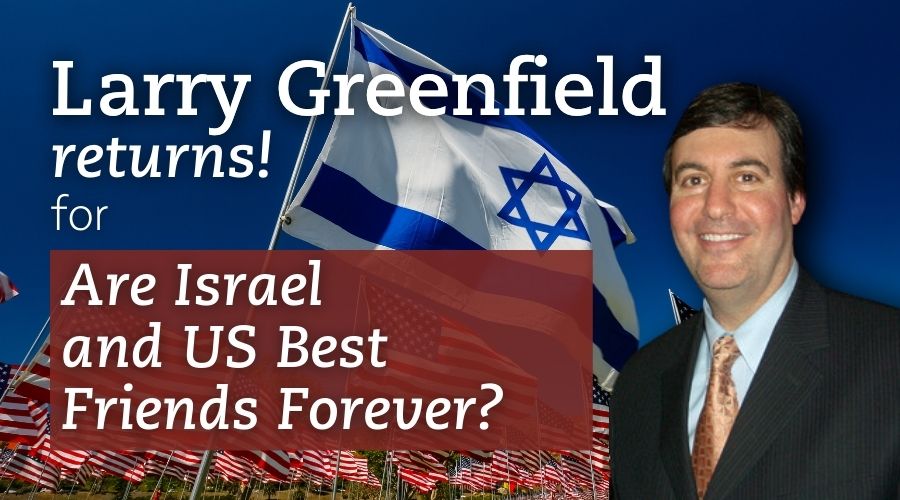 Are Israel and US Best Friends Forever?