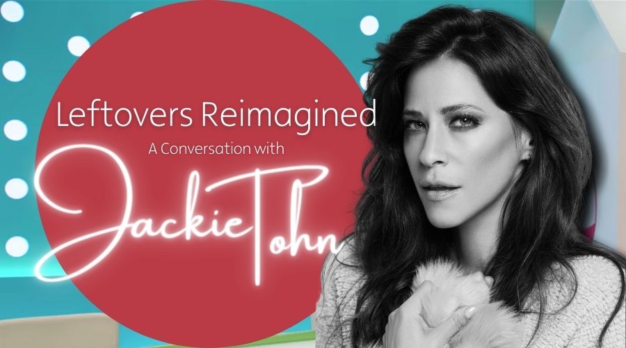 Leftovers Reimagined: A Conversation with Jackie Tohn 
