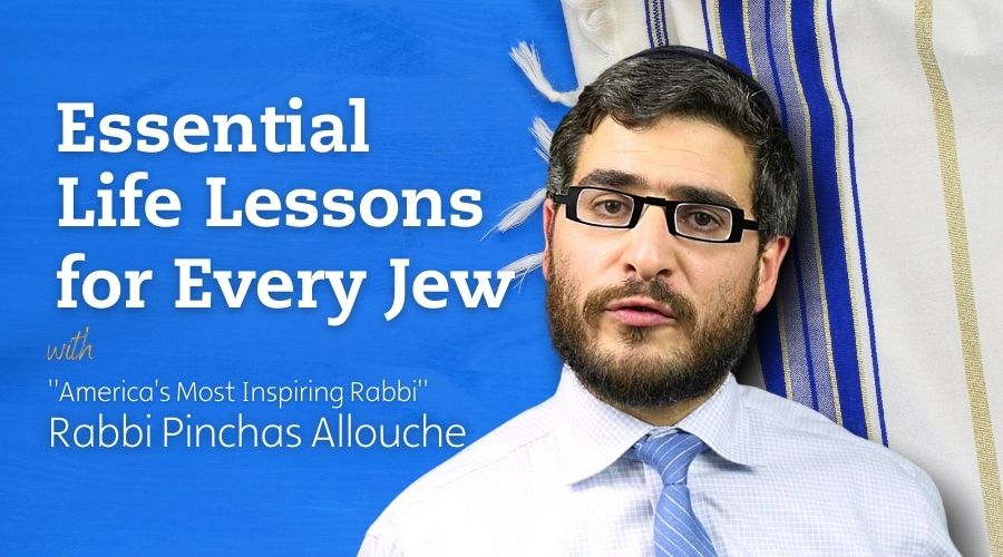 Essential Life Lessons for Every Jew