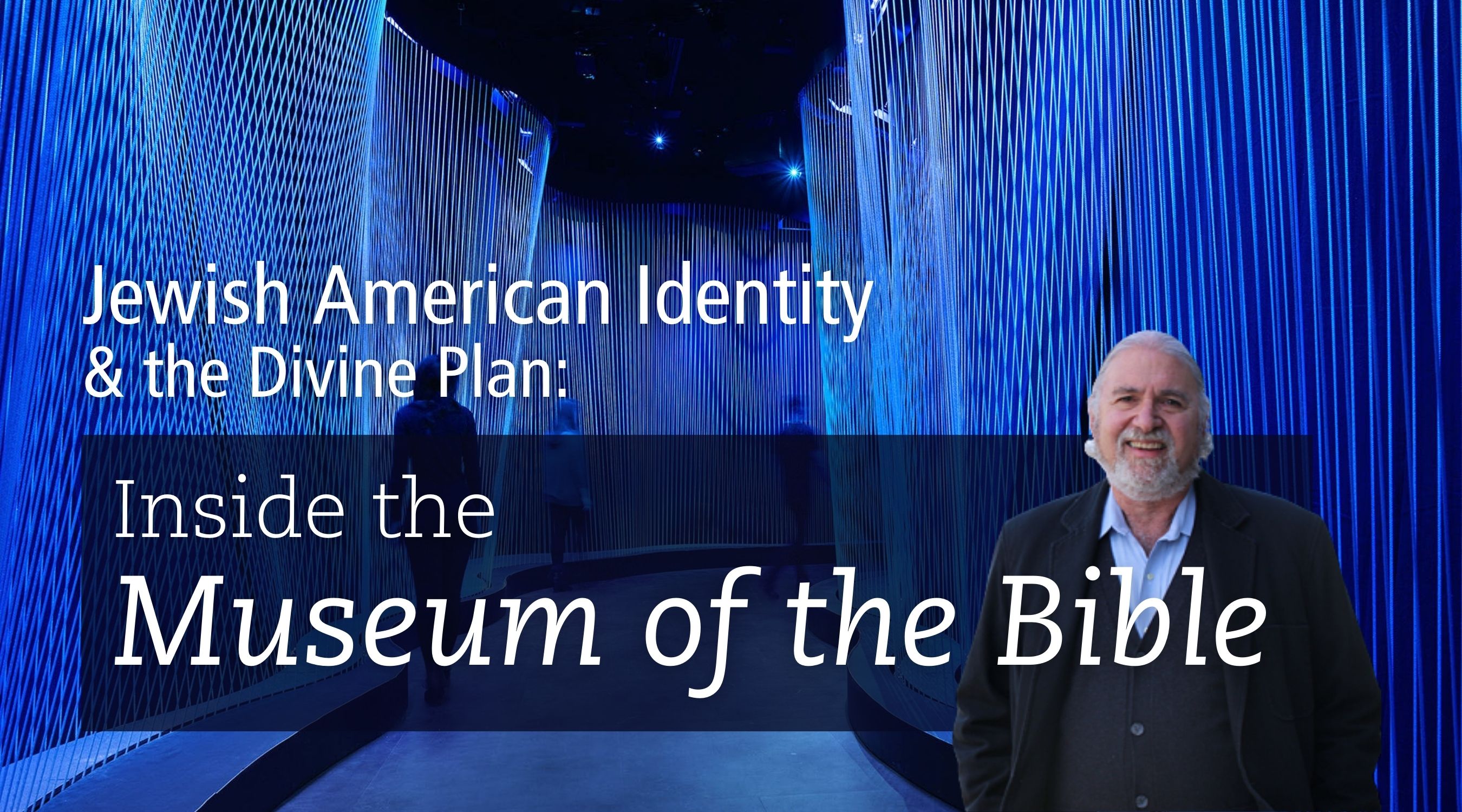 Jewish American Identity & the Divine Plan: Inside the Museum of the Bible
