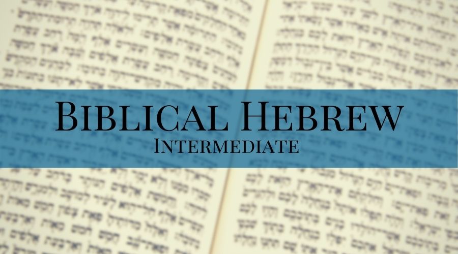 Biblical Hebrew Intermediate 