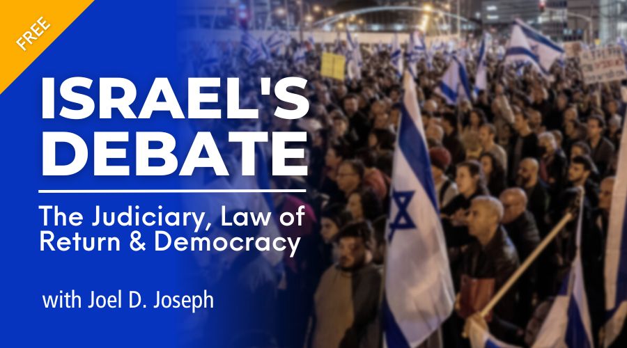 Israel’s Debate The Judiciary, Law of Return, and Democracy Graphic