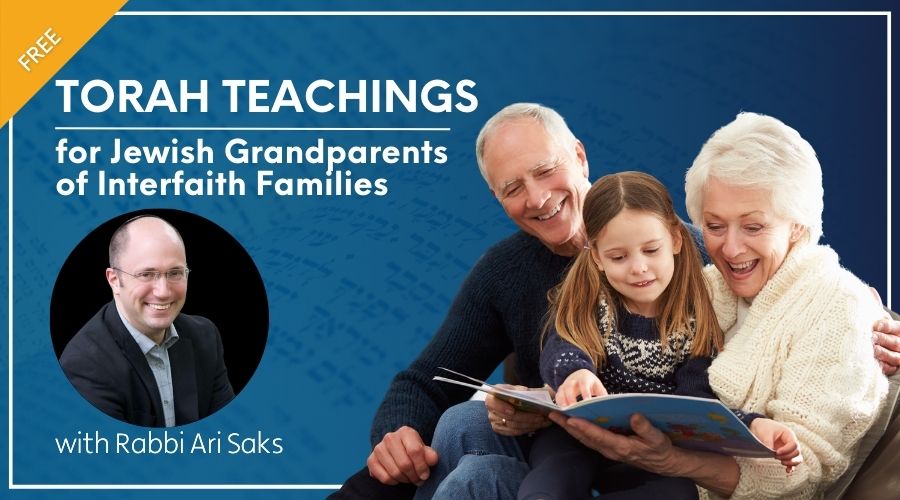 Torah Teachings for Jewish Grandparents of Interfaith Families