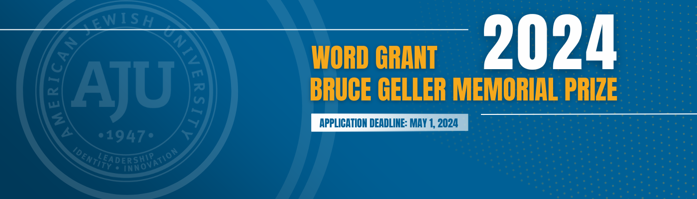 Hero image containing AJU logo and text "Word Grant 2024 Bruce Geller Memorial Prize Application Deadline May 1, 2024"