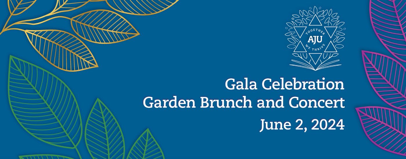 AJU Gala Celebration Garden Brunch and Concert Header Graphic with AJU Gala logo including a Star of David, Book, and leaves