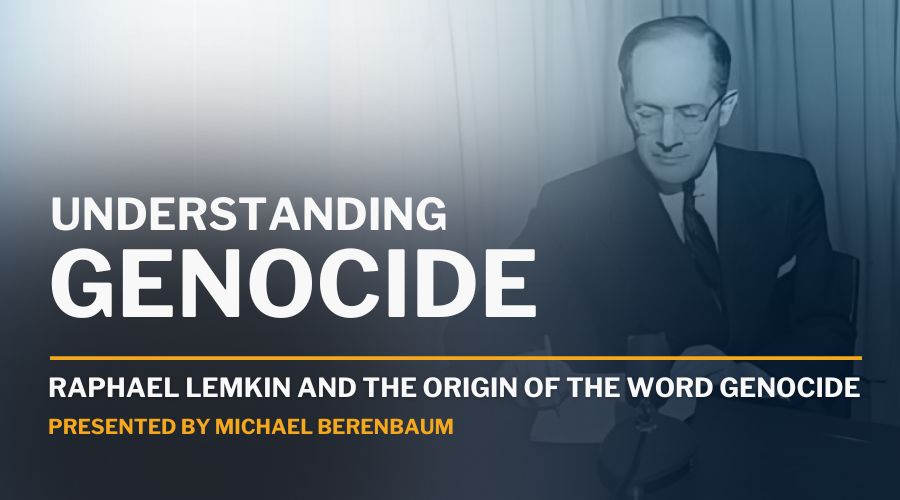 Understanding_Genocide_Origin_of_the_Word_AJU_FreeEvent
