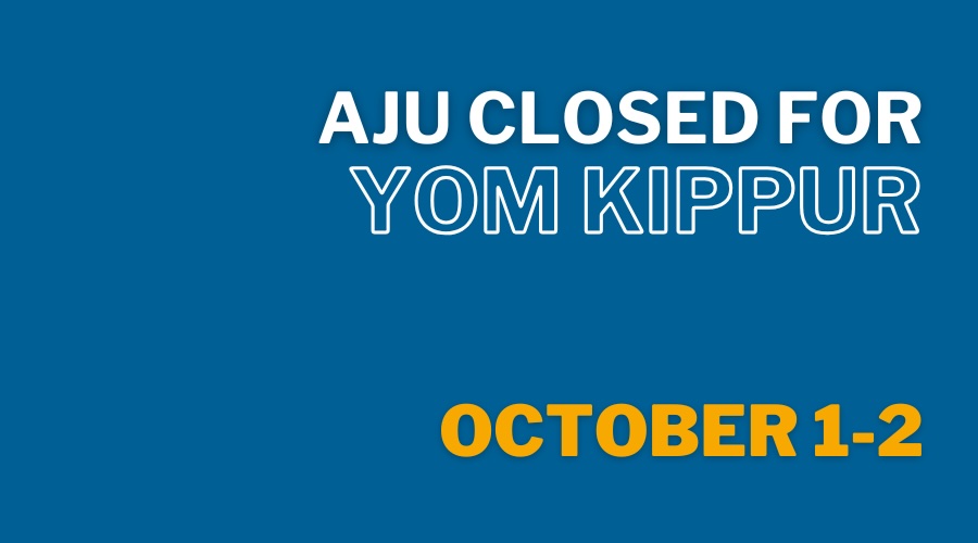 AJU Closed for Yom Kippur October 1 through 2