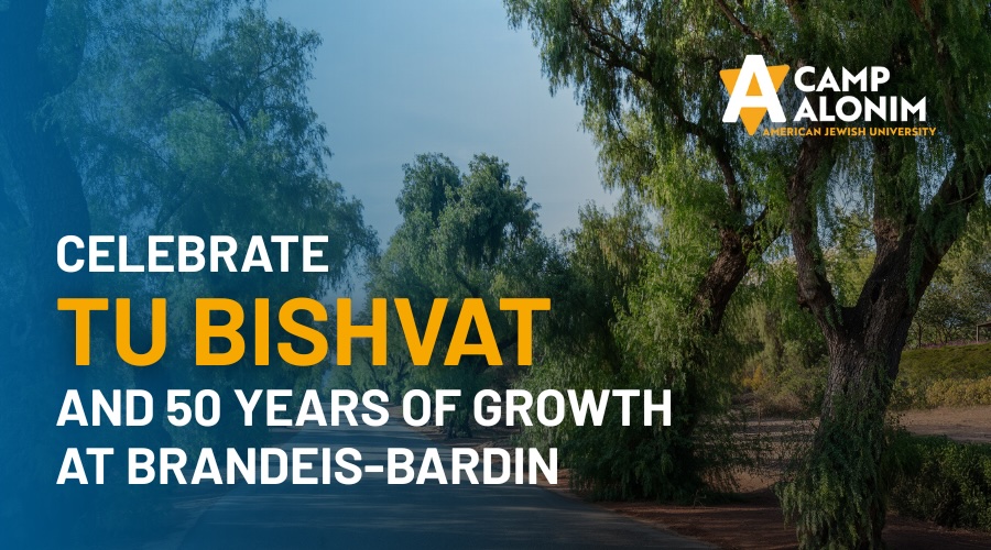 Celebrate Tu Bishvat and 50 years of growth at Brandeis-Bardin