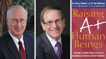 Raising A+ Human Beings: Book Launch with Dr. Bruce Powell and Prof. Ron Wolfson