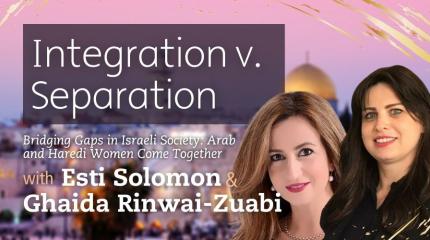 Integration vs. Separation: Arabs and the Haredim