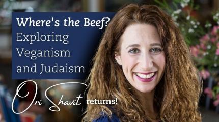 Where's the Beef? Exploring Veganism and Judaism