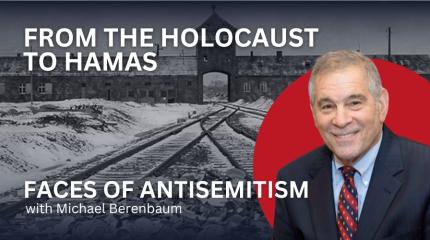 From the Holocaust to Hamas Faces of Antisemitism
