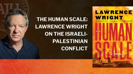 The Human Scale: Lawrence Wright on the Israeli-Palestinian Conflict with headshot of Lawrence Wright and cover of book