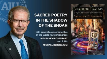 Sacred Poetry in the Shadow of the Shoah with headshot of Menachem Rosensaft