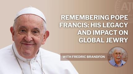 Remembering Pope Francis, His Legacy And Impact on Global Jewry with headshot of Pope Francis