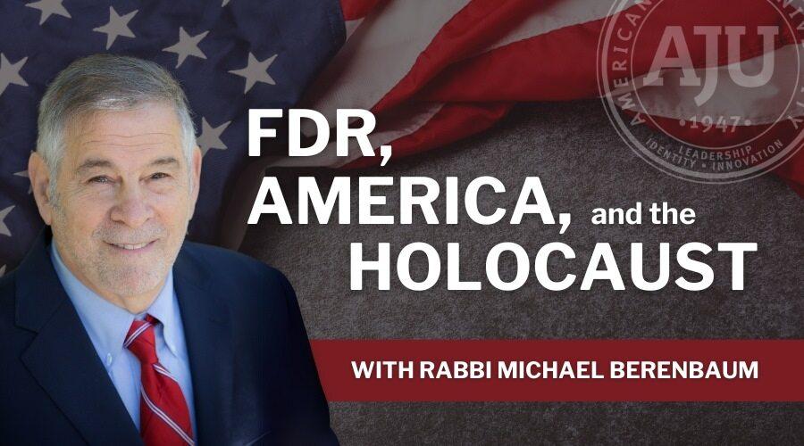 FDR America and the Holocaust with Michael Berenbaum headshot